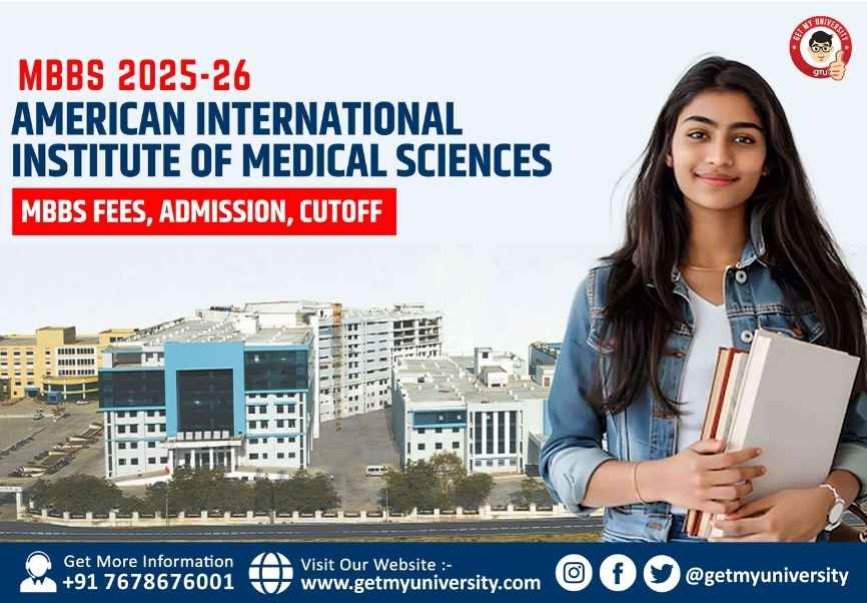 American International Institute of Medical Sciences MBBS 2025-26: MBBS Fees, Admission, Cutoff
